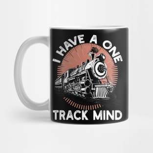 I Have a One Track Mind Mug